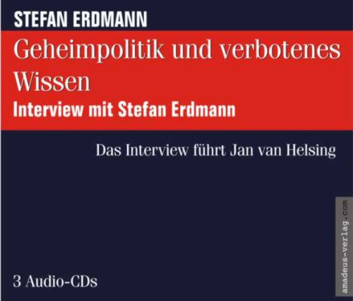 Geheimpolitik und verbotenes Wissen - Interview mit Stefan Erdmann CD