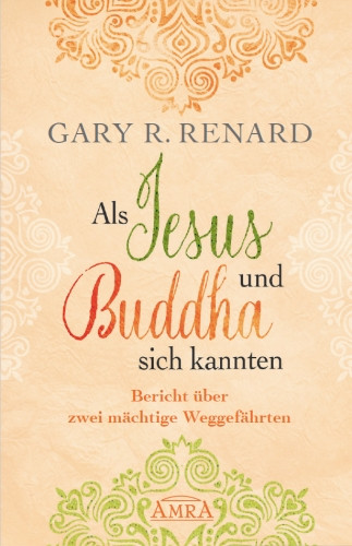 Als Jesus und Buddha sich kannten