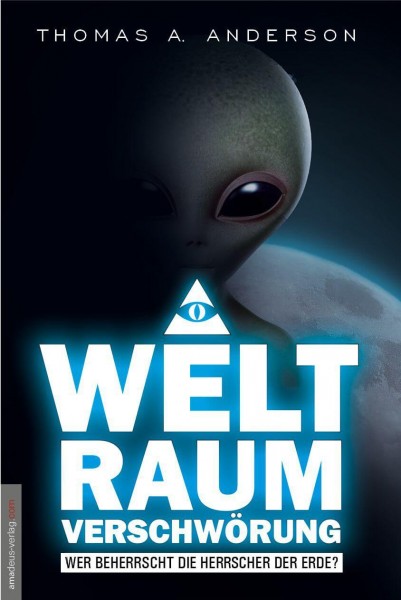 Weltraumverschwörung: Wer beherrscht die Herrscher der Erde?