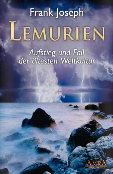 Lemurien - Aufstieg und Fall der ältesten Weltkultur