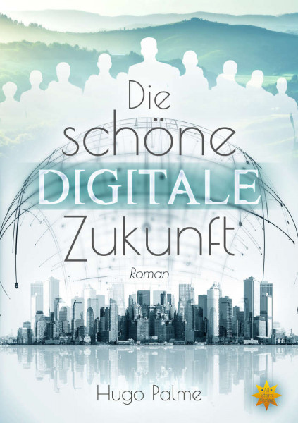Die schöne digitale Zukunft