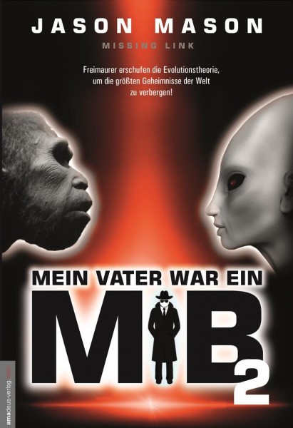 Mein Vater war ein MiB - Band 2: Missing Link