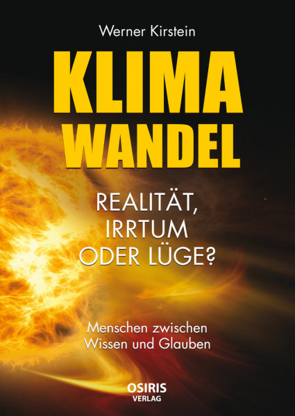 Klimawandel - Realität, Irrtum oder Lüge