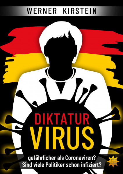Diktaturvirus – gefährlicher als Coronaviren