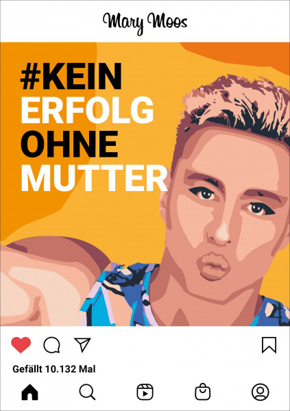 #Kein Erfolg ohne Mutter