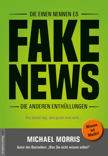 Die einen nennen es FAKE NEWS, die anderen Enthüllungen (Mängelexemplar)