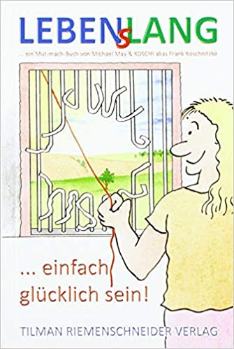 LEBENsLANG - einfach glücklich sein!