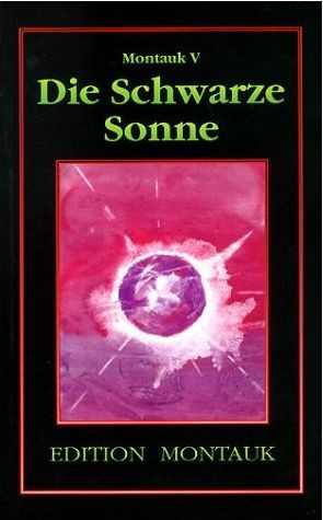 Montauk V - Die Schwarze Sonne