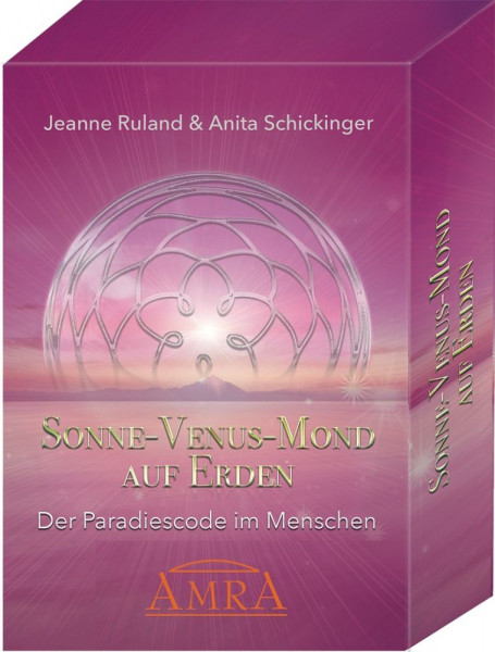 Sonne - Venus - Mond auf Erden - der Paradiescode im Menschen