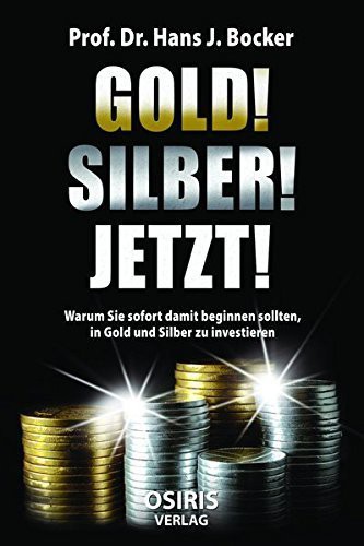 GOLD! SILBER! JETZT!