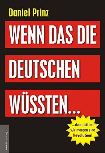 Wenn das die Deutschen wüssten...dann hätten wir morgen eine (R)evolution