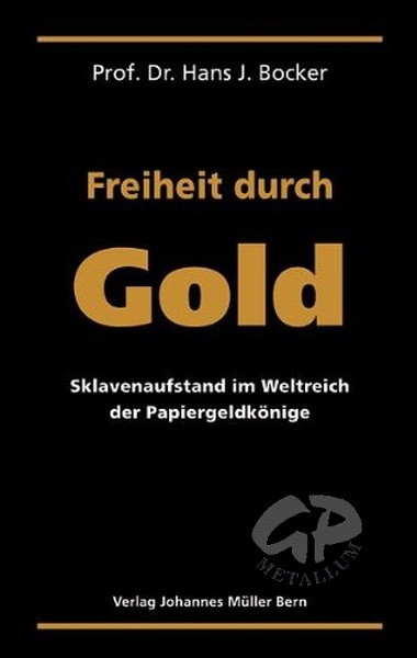 Freiheit durch Gold