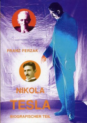 Nikola Tesla - Biografischer Teil