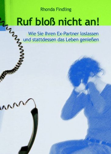 Ruf bloß nicht an